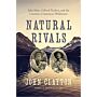 Natural Rivals - John Muir, Gifford Pinchot, and the Creation of America's Public Lands