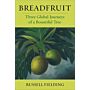Breadfruit : Three Global Journeys of a Bountiful Tree