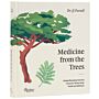 Medicine from the Trees -  Herbal Remedies from the Forest for Whole-Body Health and Wellness