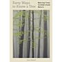 Forty Ways to Know a Tree