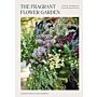 The Fragrant Flower Garden - Growing, Arranging & Preserving Natural Scents