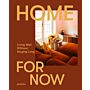 A Home for Now - Living Well in Temporary Spaces