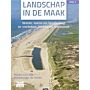 Landschap in de maak - Water, mens en landschap in verleden, heden en toekomst