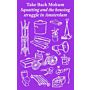 Take Back Mokum - Squatting and The Housing Struggle in Amsterdam