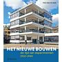 Het nieuwe bouwen - De tijd van experimenten 1910-1940 