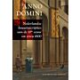 Anno Domini -  Nederlandse bouwinscripties van de 10e eeuw tot circa 1600