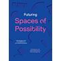 Futuring Spaces of Possibility - Contemporary Art and Architecture in a World Heritage City